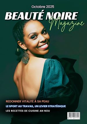 Téléchargez le livre :  Beauté Noire Magazine - Octobre 2025
