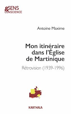 Télécharger le livre :  Mon itinéraire dans l'Église de Martinique