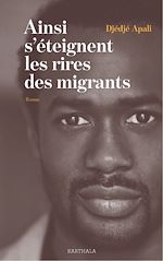 Télécharger le livre :  Ainsi s'éteignent les rires des migrants