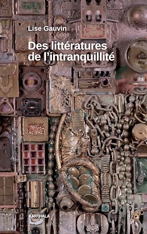 Téléchargez le livre :  Des Littératures de l'intranquillité