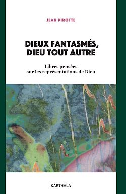 Télécharger le livre :  Dieux fantasmés, Dieu tout autre