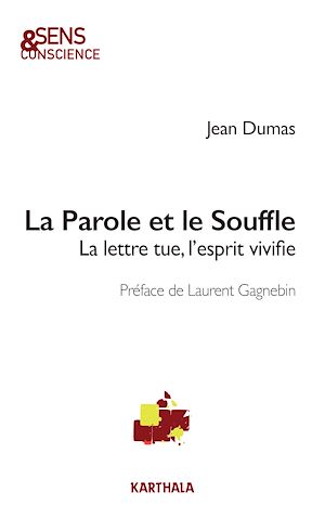 Téléchargez le livre :  La Parole et le Souffle. La lettre tue, l'esprit vivifie