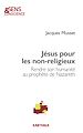 Télécharger le livre :  Jésus pour les non-religieux