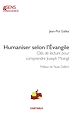 Télécharger le livre :  Humaniser selon l'Évangile