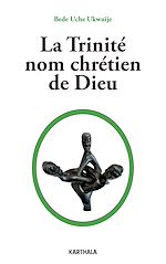 Télécharger le livre :  La trinité, nom chrétien de Dieu