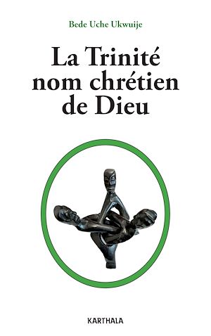 Téléchargez le livre :  La trinité, nom chrétien de Dieu
