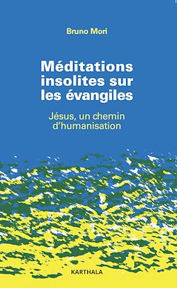 Télécharger le livre :  Méditations insolites sur les évangiles