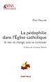 Télécharger le livre :  La pédophilie dans l'Eglise catholique