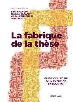 Télécharger le livre :  La Fabrique de la thèse
