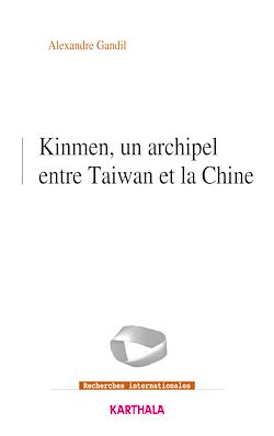 Télécharger le livre :  Kinmen, un archipel entre Taiwan et la Chine