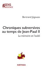 Télécharger le livre :  Chroniques subversives au temps de Jean-Paul II