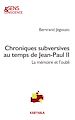 Télécharger le livre :  Chroniques subversives au temps de Jean-Paul II