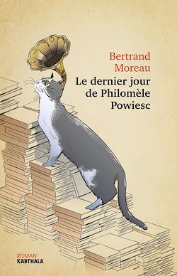 Télécharger le livre :  Le dernier jour de Philomèle Powiesc