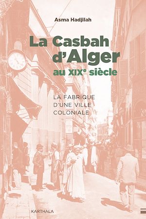 Téléchargez le livre :  La Casbah d'Alger au XIXe siècle
