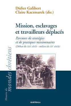 Télécharger le livre :  Mission, esclavages et travailleurs déplacés