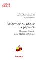 Télécharger le livre :  Réformer ou abolir la papauté
