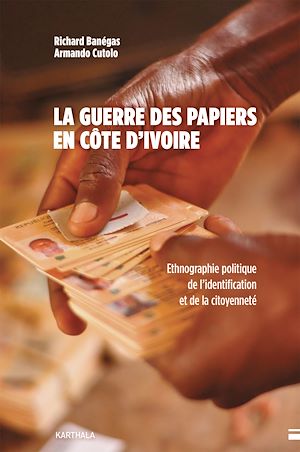 Téléchargez le livre :  La Guerre des papiers en Côte d'Ivoire