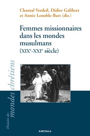 Téléchargez le livre :  Femmes missionnaires dans les mondes musulmans