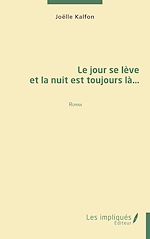 Download this eBook Le jour se lève et la nuit est toujours là