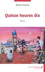 Télécharger le livre :  Quinze heures dix