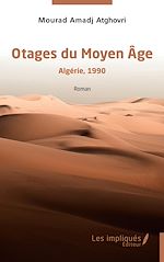 Télécharger le livre :  Otages du Moyen Âge - Algérie,1990