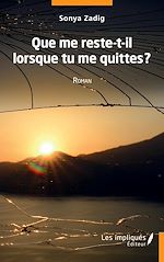 Download this eBook Que me reste t'il quand tu me quittes ?