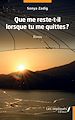 Télécharger le livre :  Que me reste t'il quand tu me quittes ?