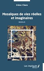 Télécharger le livre :  Mosaïques de vies réelles et imaginaires