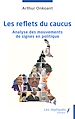 Télécharger le livre :  Les reflets du caucus