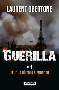 Télécharger le livre :  Guerilla 1 - Le jour où tout s'embrasa