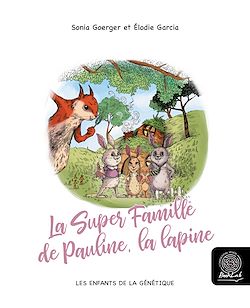 Télécharger le livre :  La super famille de Pauline, la lapine