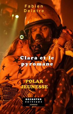 Télécharger le livre :  Clara et le pyromane