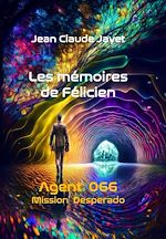 Télécharger le livre :  Les mémoires de Félicien - Tome 2 : Desperado