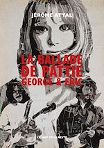 Télécharger le livre :  La Ballade de Pattie, George & Eric