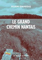 Télécharger le livre :  Le Grand Chemin nantais