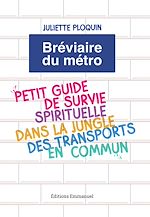 Télécharger le livre :  Le bréviaire du métro