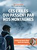 Télécharger le livre :  Ces exilés qui passent par nos montagnes