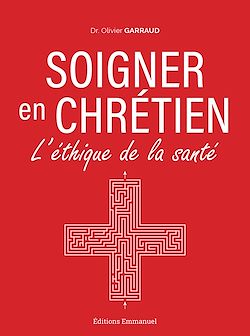 Télécharger le livre :  Soigner en chrétien