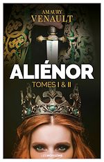 Télécharger le livre :  Aliénor - L'intégrale