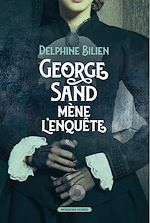 Télécharger le livre :  George Sand mène l'enquête
