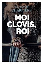 Télécharger le livre :  Moi Clovis, roi