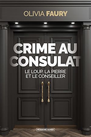 Téléchargez le livre :  Crime au consulat