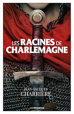 Télécharger le livre :  Les racines de Charlemagne
