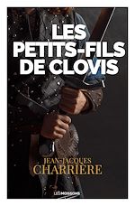 Télécharger le livre :  Les petits-fils de Clovis