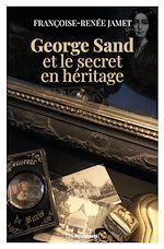 Télécharger le livre :  George Sand et le secret en he´ritage