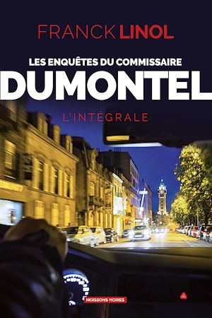 Téléchargez le livre :  Les enquêtes du commissaire Dumontel - L'Intégrale