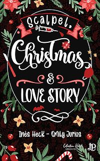 Téléchargez le livre :  Scalpel, Christmas & Love Story