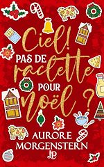 Télécharger le livre :  Ciel ! Pas de raclette pour Noël ?