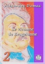 Télécharger le livre :  Le vicomte de Bragelonne