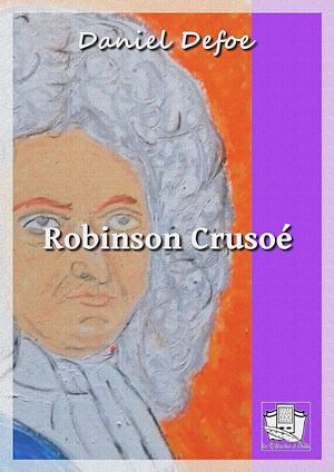 Téléchargez le livre :  Robinson Crusoé